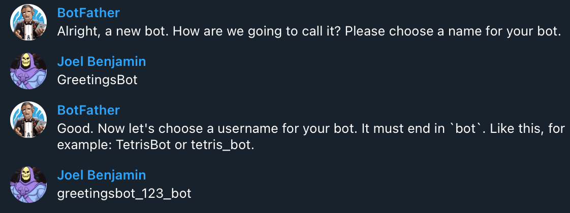 click or type command /newbot, choose a name for the bot